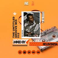 MclovinzSA - The Untitled Groove Mix 012 by MclovinzSA