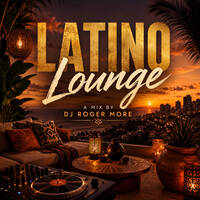Latino Lounge by DJ Roger More
