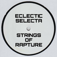 Strings Of Rapture - FREE DOWNLOAD by Eclectic Selecta