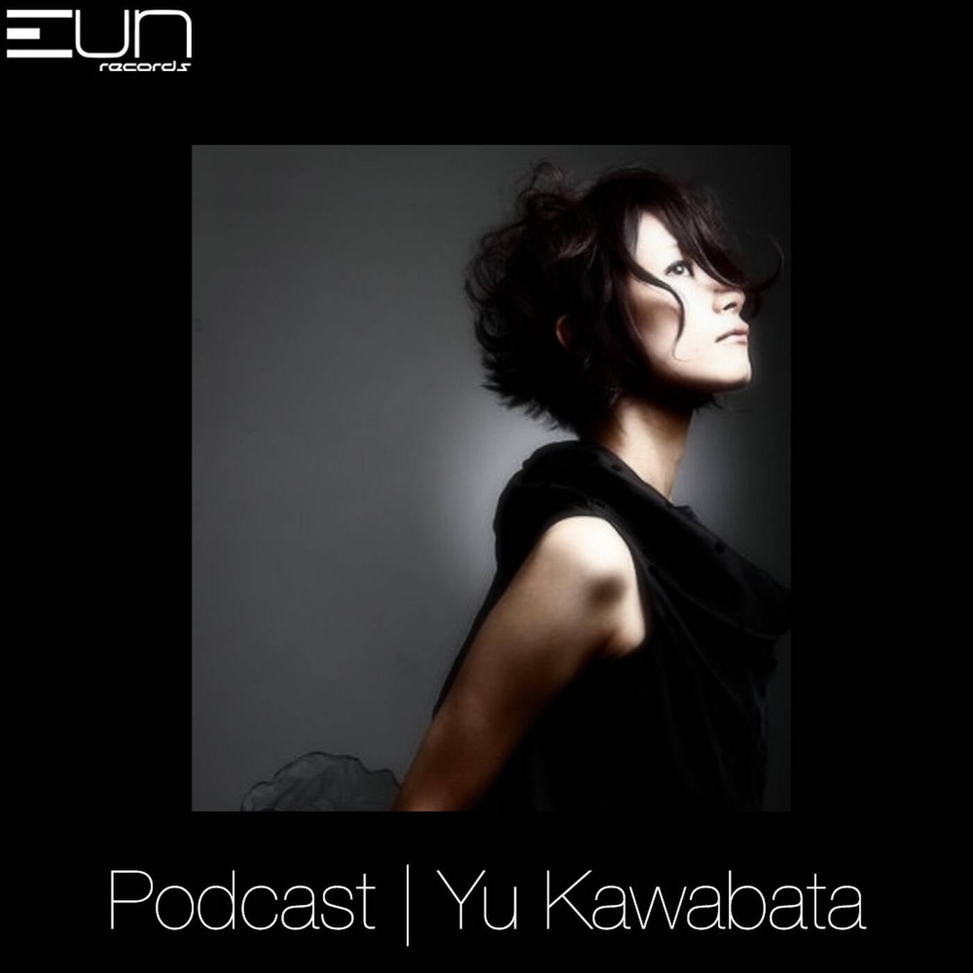 EUNRP2206  EUN Records Podcast by Yu Kawabata episode artwork