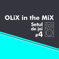 OLiX in the Mix - Setul de joi #4 by OLiX