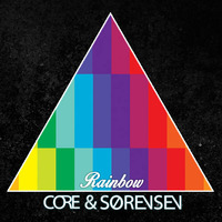 Core &amp; Sørensen - Rainbow (Radio Mix)  +++ FREE DOWNLOAD +++ by Core & Sørensen