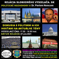 Politické rozhovory 92 - 2021-07-27 Dr. Pavol Nemec by Slobodný Vysielač
