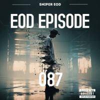 EOD Episode 087 (Mixed By Sniper EOD) by Engineers Of Deepsoundz