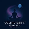 Cosmic Drift Podcast