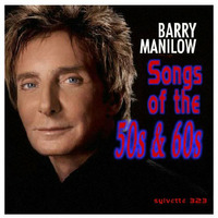 Barry Manilow - Songs of the 50s &amp; 6 by ladysylvette