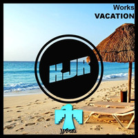 Works ~ Vacation (KJR Exclusive) by Keep Jammin' Records