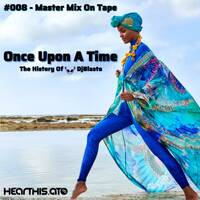 Once Upon A TIme: The History Of DjBlasto #008 by DjBlasto