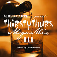 ThirstyThurs_MegaMix_Episode_3 by Denido_Beats