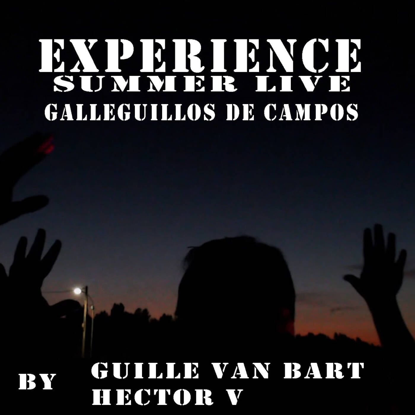 Experience Live By Guille Van Bart & Hector V@live Galleguillos De Campos (LE,ESP)(03-08-2024) episode artwork