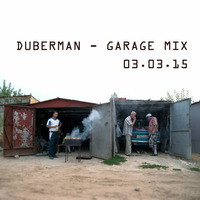 duberman - garage mix 03 03 15 by Duberman Morozov