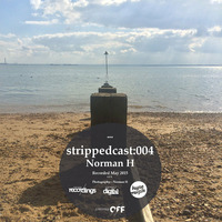 (05.2015) strippedcast 004: Norman H by Norman H (stripped music management)