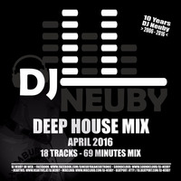 DJ Neuby - Deep House Mix (April 2016) by DJ Neuby