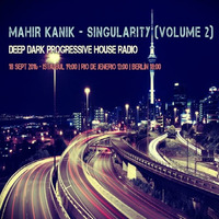Mahir Kanik - Singularity VOLUME 2 (18 Sept 2016) by Mahir Kanık