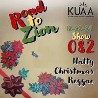 Road to Zion - Show 082 - Natty Christmas 12-22-2024 by Road to Zion with bsides