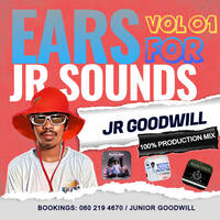 Ears For Jr Sounds Vol.01_100% Production Mix by Junior Goodwill