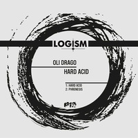 [LOGISM013] Oli Drago - Hard Acid by MFSound / DPR Audio