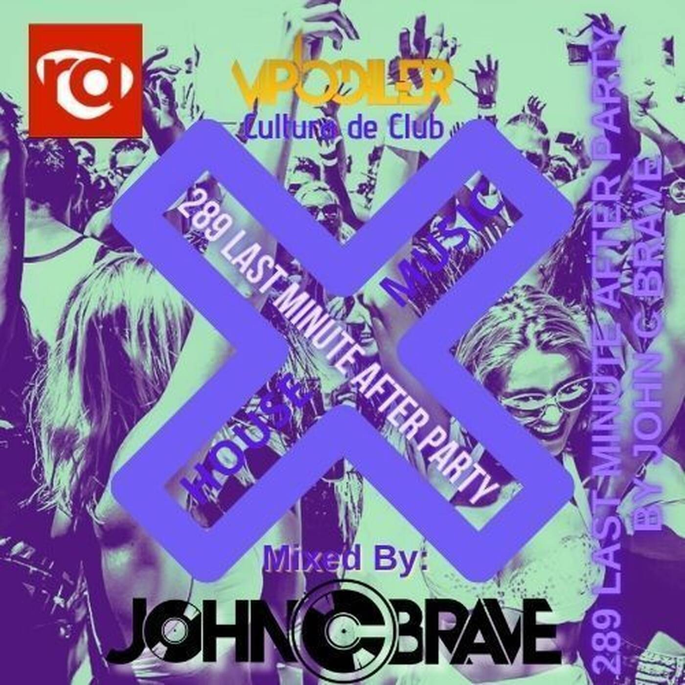 289 LAST MINUTE AFTER PARTY BY JOHN C BRAVE SZONA DJ 31 05 2025