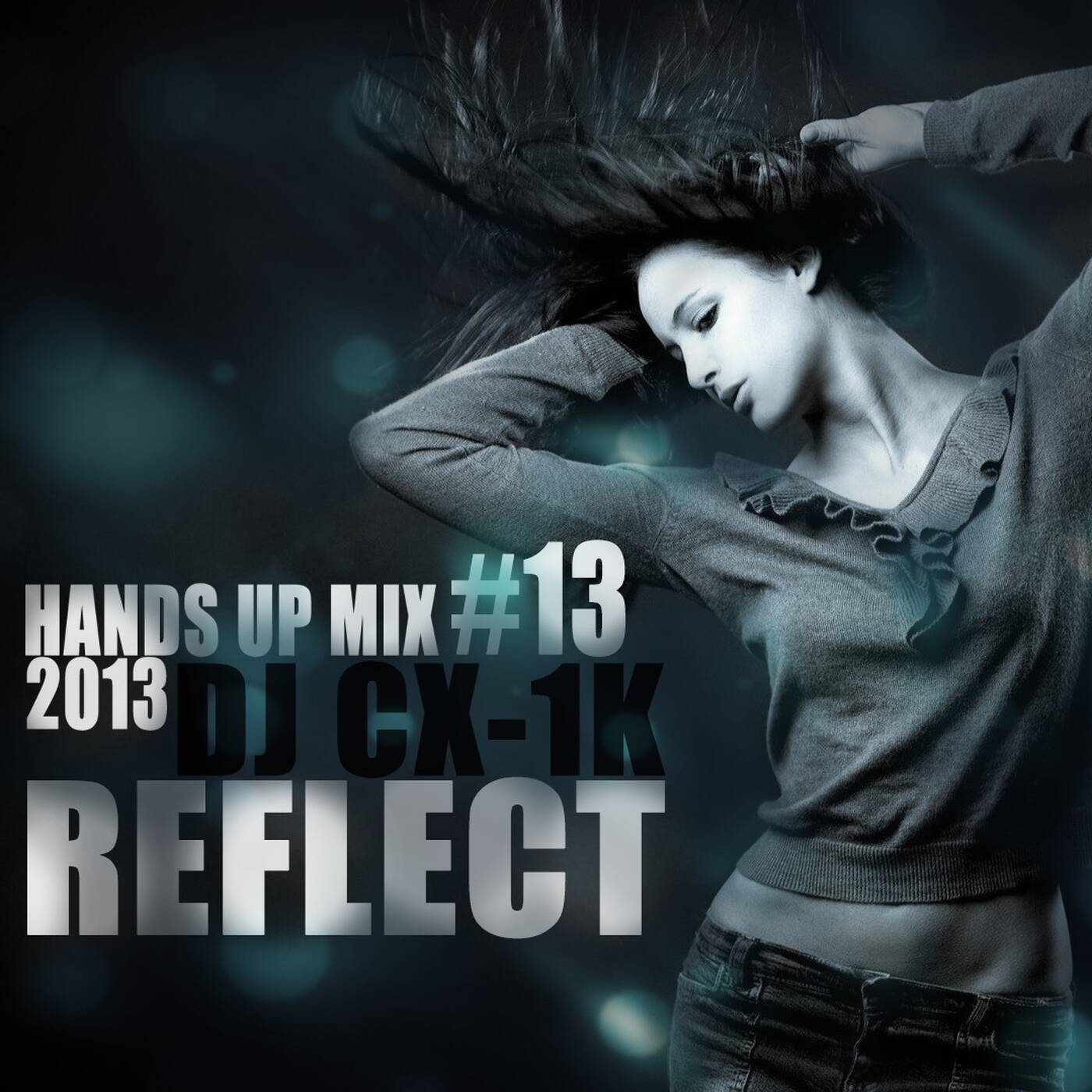 DJ CX-1k - Reflect [Hands Up Mix 2013 #13] episode artwork