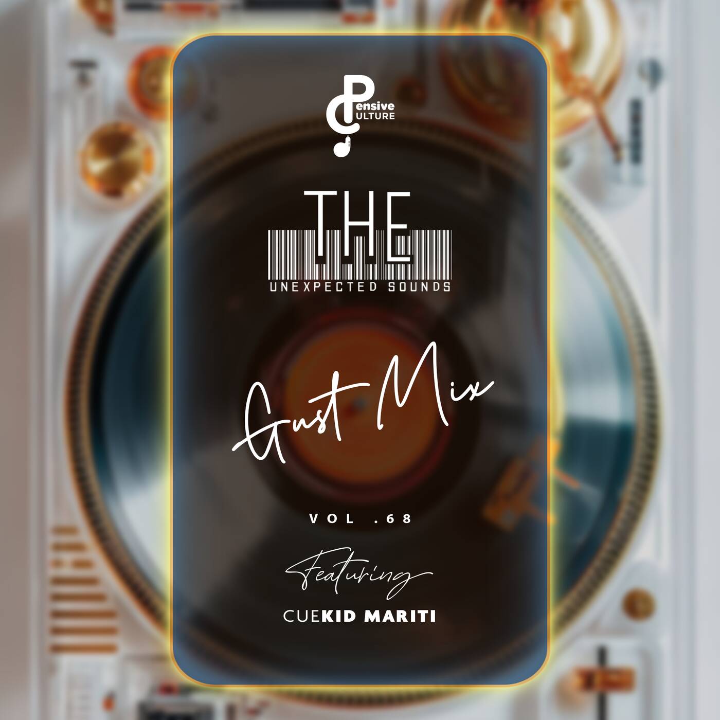 CueKid Mariti - The Unexpected Sounds  - 68 - Pensive Culture Podcast episode artwork