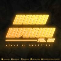 Music Invasion Volume.02 Mixed &amp; Compiled By Banzo_101 by Banzo_101