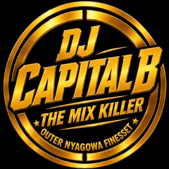 DJ CAPITAL B THE MIX KILLER OUTER NYAGOWA FINEST