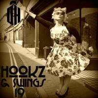 Doctor Hooka - Hookz &amp; Swings 19 by Doctor Hooka