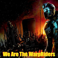 We Are The WarpRiders by Shinepath