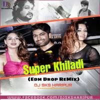 Super Khiladi Title Track - Humane Sagar (Edm Drop ReMix) Dj Sks Haripur by DjSks Haripur