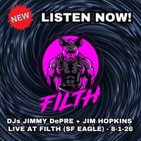 DJs Jimmy DePre + Jim Hopkins - Live At Filth (SF Eagle) - 8-1-26 by twothousandsDJarchives