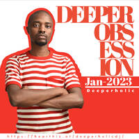 Deeperholic - Deeper Obsession Jan 2023 by Deeperholic