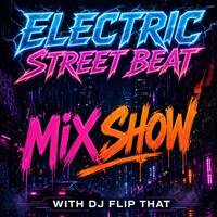 Electric Street Beat Mix Show