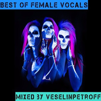 Best Of Female Vocals (MixedByVeselinPetroff) by VeselinPetroff