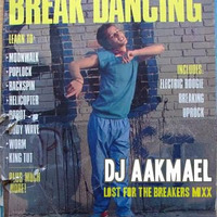 Dj Aakmael - The Lost For the Breakers Mixx by Dj Aakmael