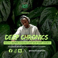 Soulful Masters 063 Guest Mix By Deep Chronics by Soulful Masters
