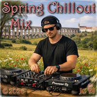 Spring Chillout Mix - 2026 by Jc Dj