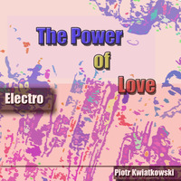 The Power of Love by Piotr Kwiatkowski