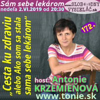Sám sebe lekárom 172 - 2019-06-02 „Cesta ku zdraviu alebo Ako som sa stala sama sebe lekárom“ by Slobodný Vysielač