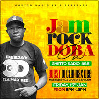 JAMROCK DOBA GHETTO RADIO 15TH JAN 2021 - DJ CLAIMAX DEE &amp; SHIDEH by Dj Claimax_Dee