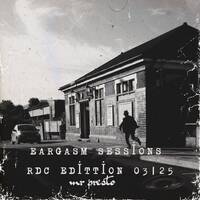 Eargasm Session March 25 RDC Eddition Mixed By Mr Presto by Eargasm Sessions