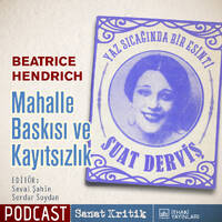 #23 Beatrice Hendrich Anlatıyor: "Mahalle Baskısı ve Kayıtsızlık" by Sanat Kritik