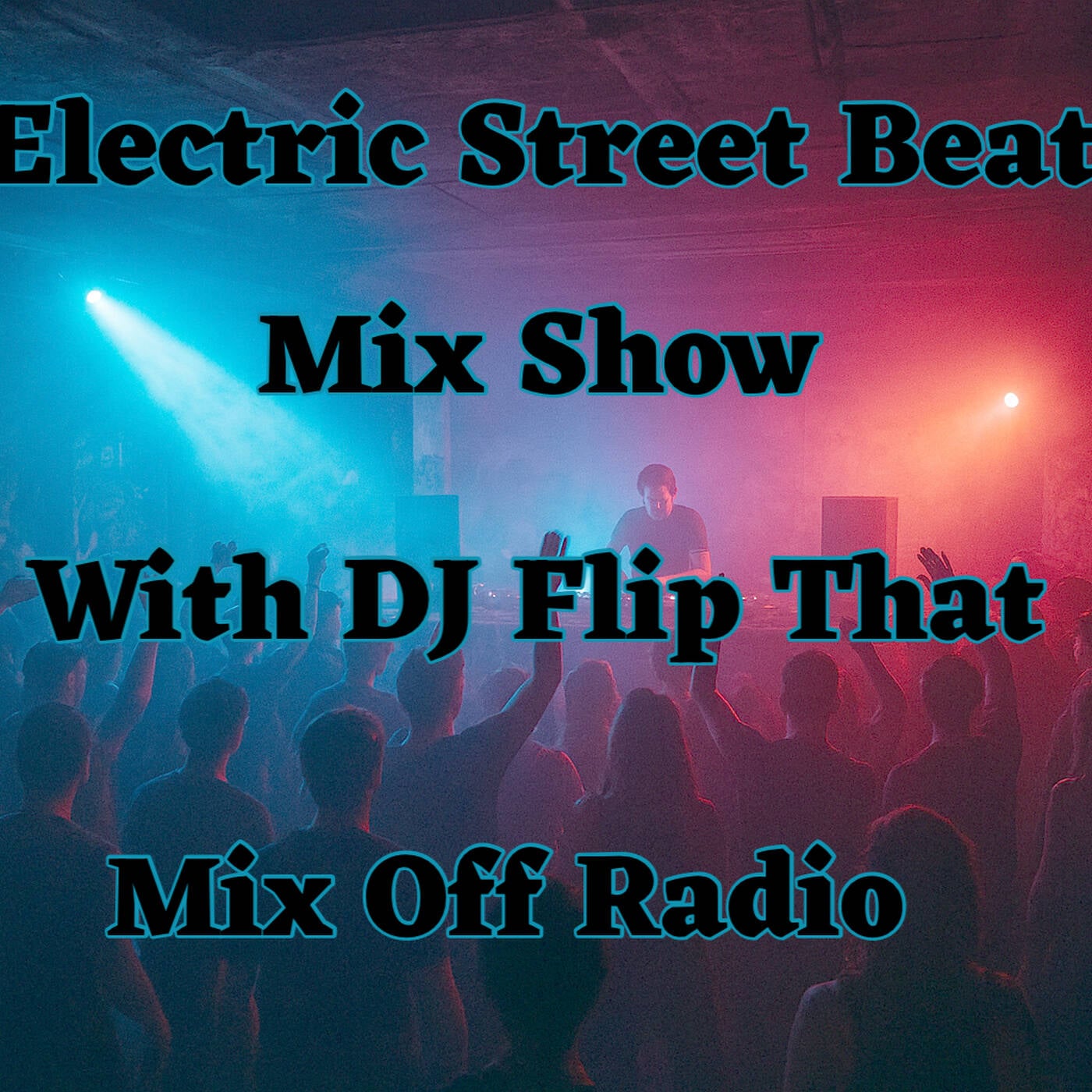 Electric Street Beat Mix Show 9-8-25 (DJ Mix)NewHouseMusic-ElectronicMusic-AfterHours episode artwork