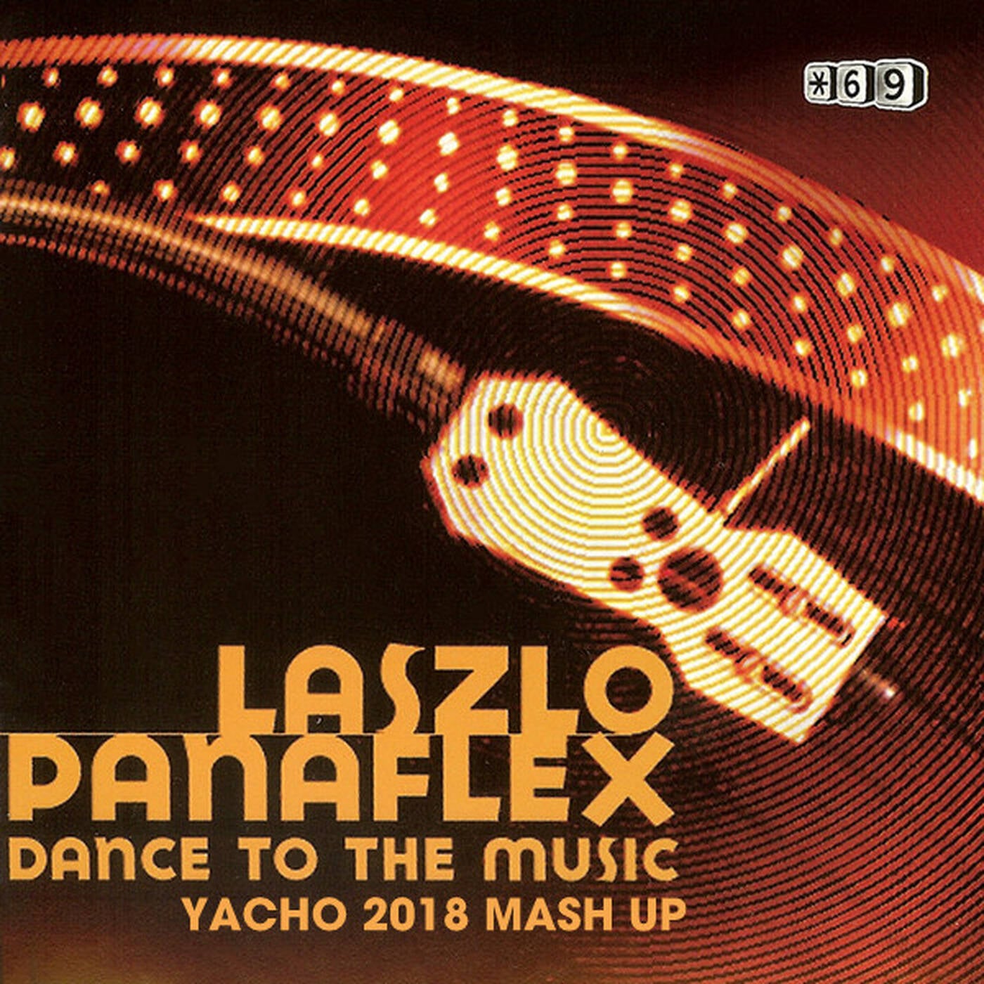 Laszo Panaflex - Dance To The Music (Yacho 2018 Mash Up) episode artwork