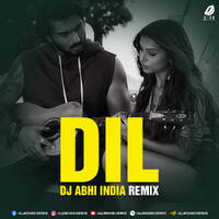 Dil Remix (Ek Villain Returns) - DJ Abhi India by All Indian DJs Drive
