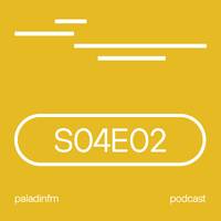 Paladin Fm - S04E02 by Sasha Paladion