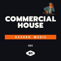 Axshan Commercial House Mix 01 by Axshan