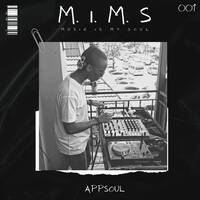 Appsoul - Music Is My Soul (M.I.M.S) Vol.01 by Appsoul