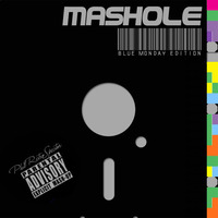 Mashole - Blue Monday Edition by Phil RetroSpector