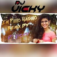 Em Pilla Nagulo Remix By Dj Vicky by www.Djoffice.in