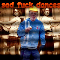 Sad fuck dances by Bastek Kudlaty